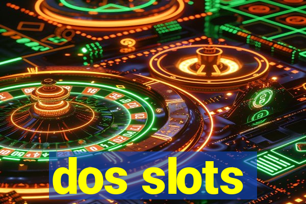 dos slots